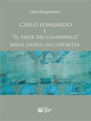 cover image of Carlo Lombardo e Il paese dei campanelli Breve storia di un'operetta